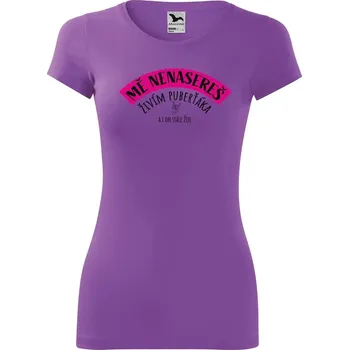 Dámské tričko DOBRÝ TRIKO Dámské tričko s potiskem Mě nenasereš Velikost: XL, Barva: Fialová