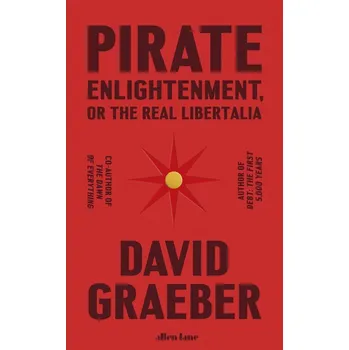 Umění Pirate Enlightenment, or the Real Libertalia