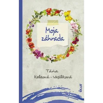 Umění Moja záhrada