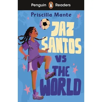 Umění Penguin Readers Level 3: Jaz Santos vs. The World (ELT Graded Reader)