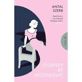 Umění Journey by Moonlight - Antal Szerb Pushkin
