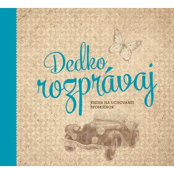 Umění Dedko rozprávaj