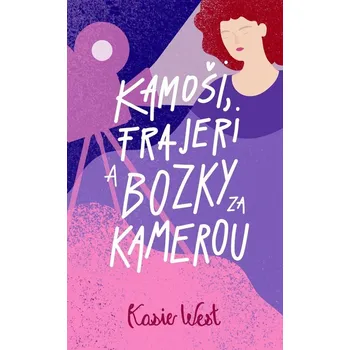 Umění Kamoši, frajeri a bozky za kamerou