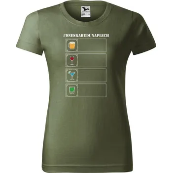 Dámské tričko DOBRÝ TRIKO Dámské tričko Dneskabudunaplech Barva: Khaki, Velikost: M