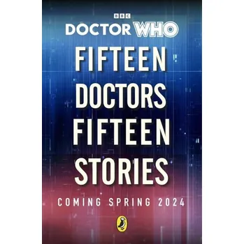 Umění Doctor Who: Fifteen Doctors Fifteen Stories