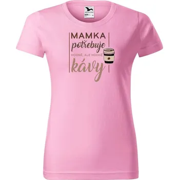 Dámské tričko DOBRÝ TRIKO Dámské tričko s potiskem Mamka potřebuje kávu Barva: Růžová, Velikost: XS