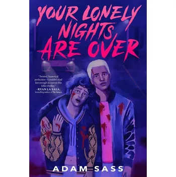 Umění Your Lonely Nights Are Over