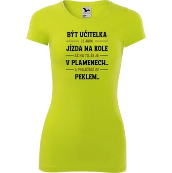 DOBRÝ TRIKO Dámské tričko Být učitelka Velikost: XS, Barva: Limetková
