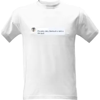 Tričko s potiskem Bambuch s námi a Zlín pryč pánské