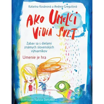 Umění Ako umelci vidia svet