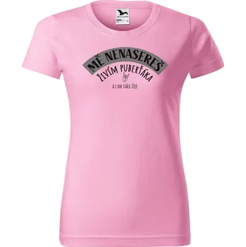 DOBRÝ TRIKO Dámské tričko Mě nenasereš, živím puberťáka Barva: Růžová, Velikost: M