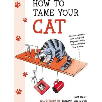 Umění How to Tame Your Cat