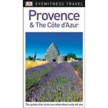 Populárně naučná literatura pro dospělé DK Eyewitness Travel Guide Provence and the Côte d'Azur