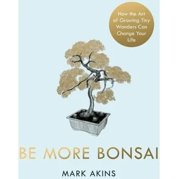 Umění Be More Bonsai