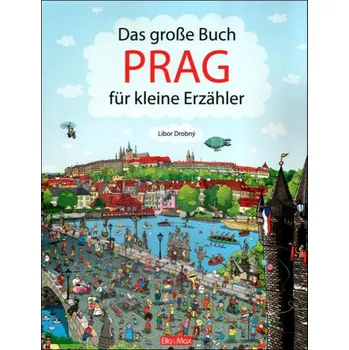 Umění Das Grosse Buch PRAG für kleine Erzähler