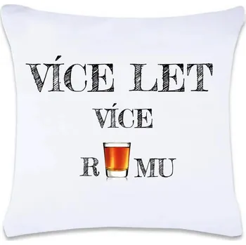 Dekorativní polštářek DOBRÝ TRIKO Polštář s potiskem Více rumu 40 x 40 cm Oboustranný tisk: ANO