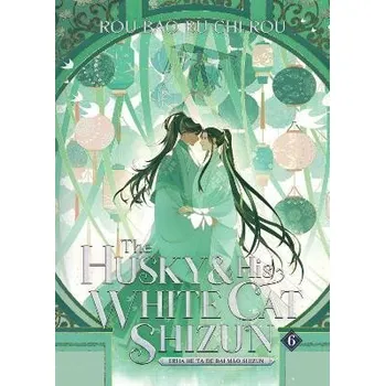 Cizojazyčná kniha The Husky and His White Cat Shizun: Erha He Ta De Bai Mao Shizun 6