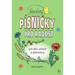 Sopránek Písničky pro radost pro děti učitele a sbormistry - Stoupová Věra