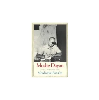 Moshe Dayan - Bar-On, Mordechai