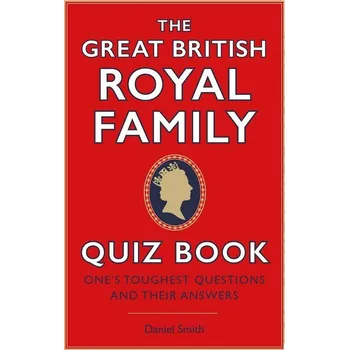 Populárně naučná literatura pro dospělé The Great British Royal Family Quiz Book