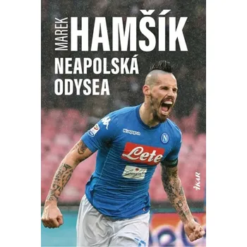 Umění Marek Hamšík Neapolská odysea