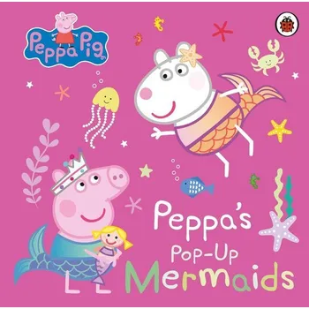 Umění Peppa Pig: Peppa's Pop-Up Mermaids