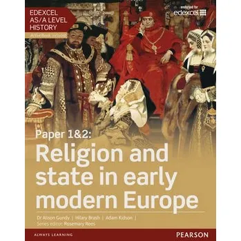 Cizí jazyk Edexcel AS/A Level History, Paper 1&2: Religion and state in early modern Europe Student Book + ActiveBook - Gundy, Alison a Brash, Hilary a Kidson, Adam