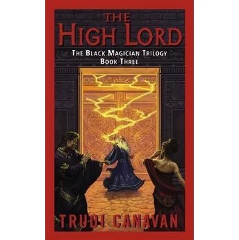 Populárně naučná literatura pro dospělé The Black Magician 3. The High Lord