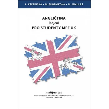 Anglický jazyk Angličtina ( nejen ) pro studenty MFF UK