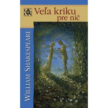 Umění Veľa kriku pre nič