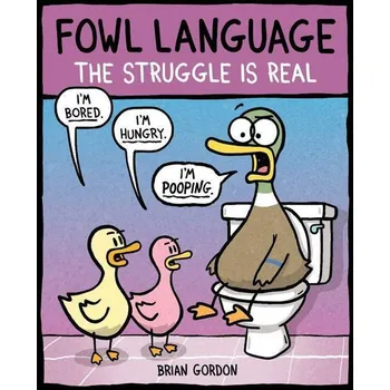Umění Fowl Language: The Struggle Is Real