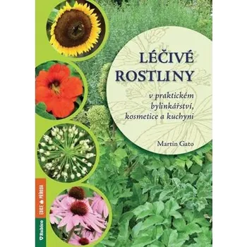 Kniha Léčivé rostliny v praktickém bylinkářství, kosmetice a kuchyni