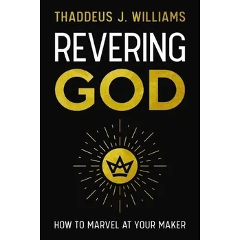 Cizojazyčná kniha Revering God - Williams, Thaddeus J.