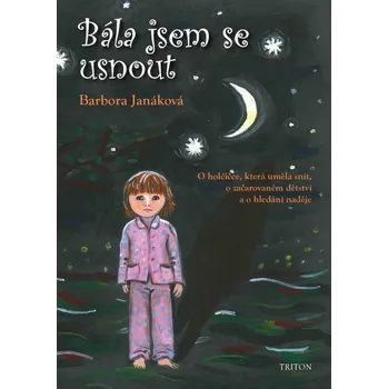 Bála jsem se usnout