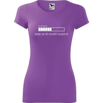 Dámské tričko DOBRÝ TRIKO Dámské tričko Snažím se tě pobrat Velikost: XS, Barva: Fialová