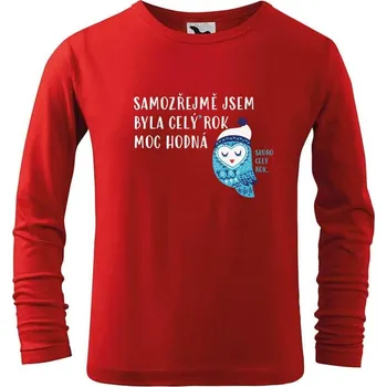 Dětská móda DOBRÝ TRIKO Dětské vánoční triko Celý rok hodná Velikost: 110 /4 roky, Barva: Červená