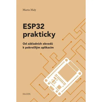 ESP32 prakticky: Od základních obvodů k…