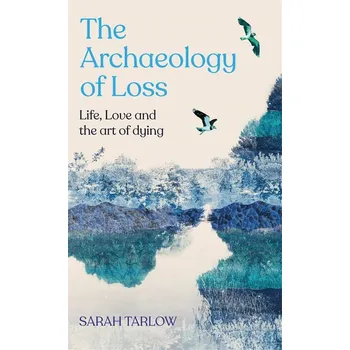 Umění The Archaeology of Loss