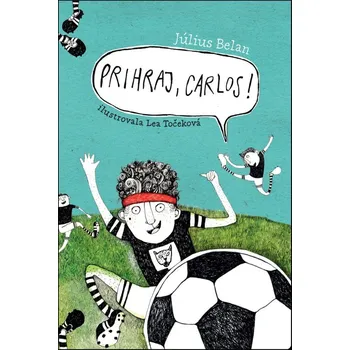 Umění Prihraj, Carlos!