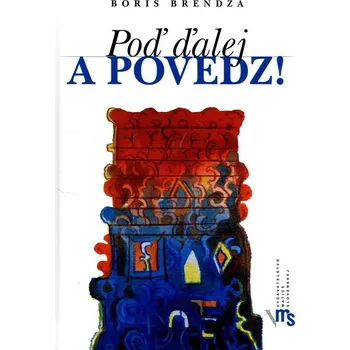 Umění Poď ďalej a povedz