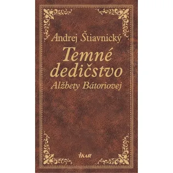 Umění Temné dedičstvo Alžbety Bátoriovej