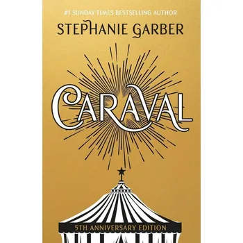 Umění Caraval. 5th Anniversary Edition