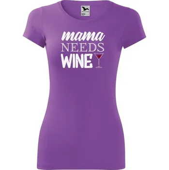 Dámské tričko DOBRÝ TRIKO Dámské tričko Mama needs wine Velikost: L, Barva: Fialová