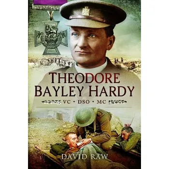 Cizojazyčná kniha Theodore Bayley Hardy VC DSO MC - Raw, David