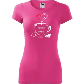 Dámské tričko DOBRÝ TRIKO Dámské tričko Když musíš Velikost: 2XL, Barva: Purpurová