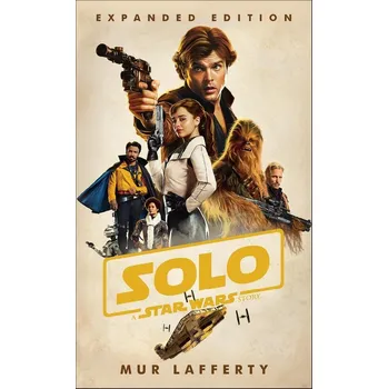 Umění Solo: A Star Wars Story: Expanded Edition