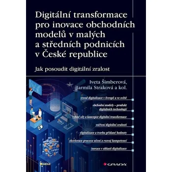 Digitální transformace pro inovace obchodních modelů v malých a středních...