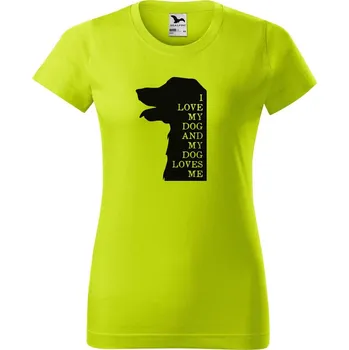 Dámské oblečení DOBRÝ TRIKO Dámské tričko s potiskem I love my dog Barva: Limetková, Velikost: 2XL