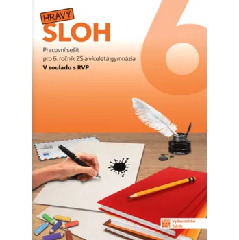 Český jazyk Hravý sloh 6 - pracovní sešit