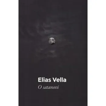 O satanovi - Elias Vella [SK] (2015, brožovaná)